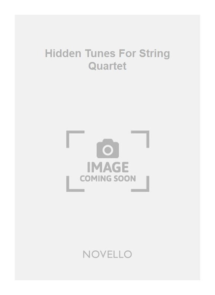 Hidden Tunes For String Quartet